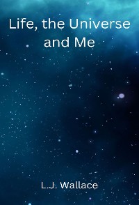 Cover Life - The Universe and Me