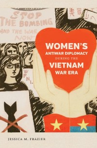 Cover Women's Antiwar Diplomacy during the Vietnam War Era