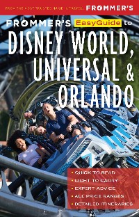 Cover Frommer's EasyGuide to Disney World, Universal and Orlando