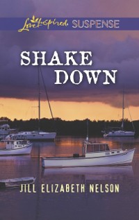 Cover Shake Down (Mills & Boon Love Inspired Suspense)