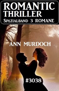 Cover Romantic Thriller Spezialband 3038 - 3 Romane