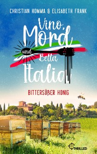 Cover Vino, Mord und Bella Italia! Folge 3: Bittersüßer Honig