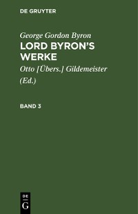 Cover George Gordon Byron: Lord Byron’s Werke. Band 3