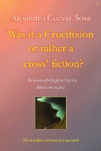 Cover Was it a Crucifixion or rather a cross' fiction?