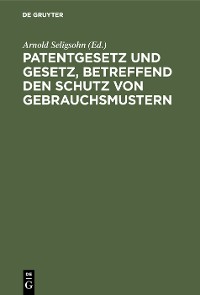 Cover Patentgesetz und Gesetz, betreffend den Schutz von Gebrauchsmustern