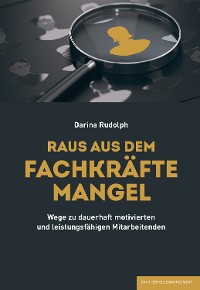Cover RAUS AUS DEM FACHKRÄFTEMANGEL