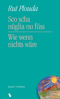 Cover Sco scha nüglia nu füss - Wie wenn nichts wäre