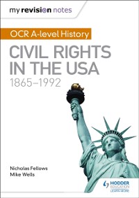 Cover My Revision Notes: OCR A-level History: Civil Rights in the USA 1865-1992