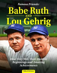 Cover Famous Friends: Babe Ruth and Lou Gehrig