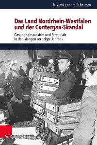 Cover Das Land Nordrhein-Westfalen und der Contergan-Skandal