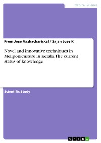 Cover Novel and innovative techniques in Meliponiculture in Kerala. The current status of knowledge