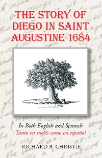 Cover The Story of Diego in Saint Augustine 1684