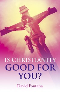 Cover Is Christianity Good for You?