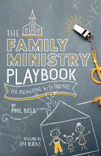 Cover The Family Ministry Playbook for Partnering With Parents