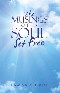 Cover The Musings of a Soul Set Free