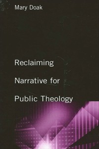 Cover Reclaiming Narrative for Public Theology
