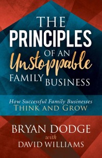 Cover Principles of an Unstoppable Family Business