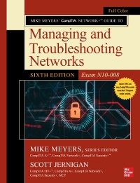 Cover Mike Meyers' CompTIA Network+ Guide to Managing and Troubleshooting Networks, Sixth Edition (Exam N10-008)