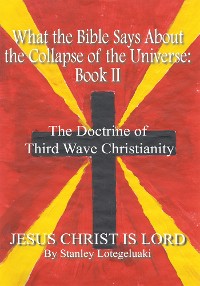 Cover What the Bible Says About the Collapse of the Universe: Book Ii