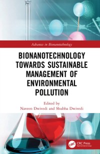 Cover Bionanotechnology Towards Sustainable Management of Environmental Pollution
