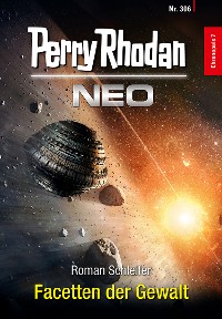 Cover Perry Rhodan Neo 306: Facetten der Gewalt