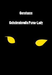 Cover Constanze. Geheimnisvolle Puma Lady
