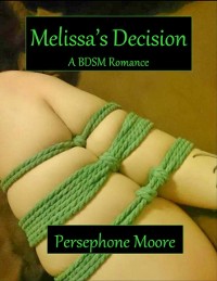 Cover Melissa's Decision: A Short BDSM Romance