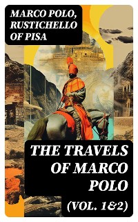 Cover The Travels of Marco Polo (Vol. 1&2)