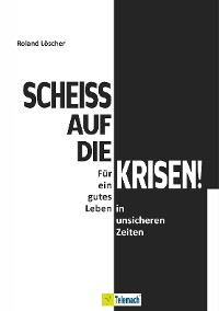 Cover Scheiß auf die Krisen