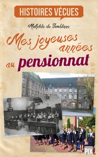 Cover Mes joyeuses années au pensionnat