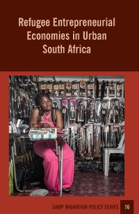 Cover Refugee Entrepreneurial Economies in Urban South Africa