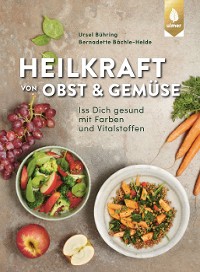 Cover Heilkraft von Obst und Gemüse