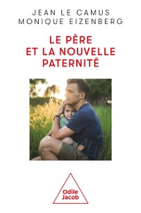 Cover Le Pere et la nouvelle paternite