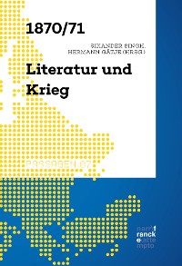 Cover 1870/71 – Literatur und Krieg