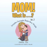 Cover Mom! What Is . . .? Vol. 2