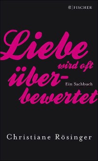 Cover Liebe wird oft überbewertet