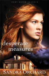 Cover Desperate Measures (Port Aster Secrets Book #3)