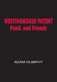 Cover Westinghouse Patent Pend. and Friends