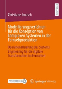 Cover Modellierungsverfahren für die Konzeption von komplexen Systemen in der Fernsehproduktion