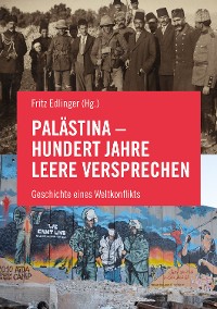 Cover Palästina - Hundert Jahre leere Versprechen