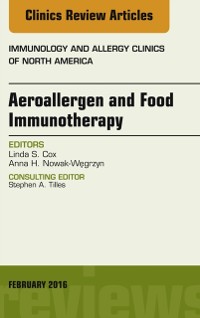 Cover Aeroallergen and Food Immunotherapy, An Issue of Immunology and Allergy Clinics of North America