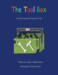 Cover Tool Box: From the &quote;Aaron's Life Journey&quote; Series