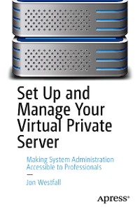 Cover Set Up and Manage Your Virtual Private Server