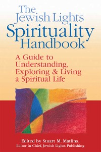 Cover The Jewish Lights Spirituality Handbook