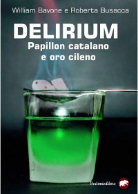 Cover Delirium. Papillon catalano e oro cileno