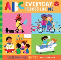 Cover ABC for Me: ABC Everyday Heroes Like Me