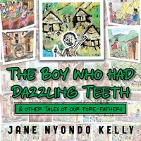 Cover The Boy Who Had Dazzling Teeth & other Tales of Our Fore-Fathers