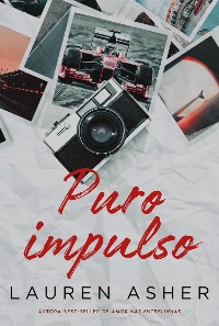 Cover Puro impulso – Um romance proibido para fãs de Fórmula 1 da mesma autora de "Amor nas entrelinhas"