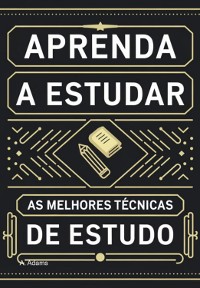 Cover Aprenda A Estudar: As Melhores Técnicas De Estudo