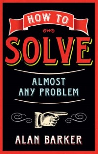 Cover How to Solve Almost Any Problem